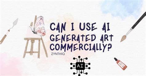 Can I Use AI Generated Art Commercially? A Multi-Layered Discussion